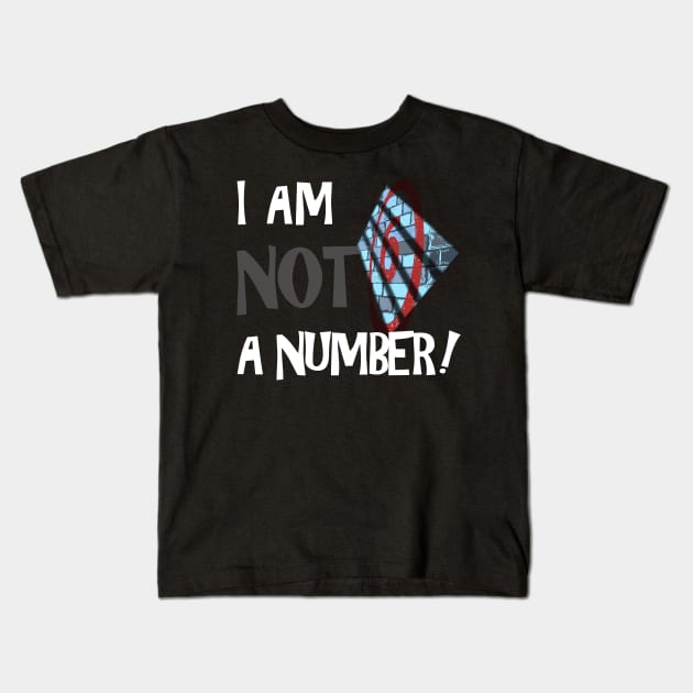THE PRISONER I AM NOT A NUMBER Kids T-Shirt by kooldsignsflix@gmail.com
